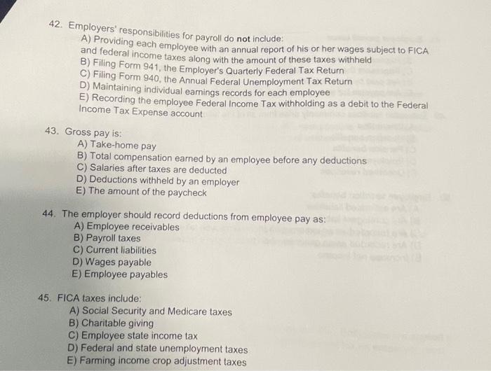  42. Employers' responsibilities for payroll do not include: A) Providing each