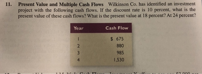  Present Value and Multiple Cash Flows Wilkinson Co. has identified an