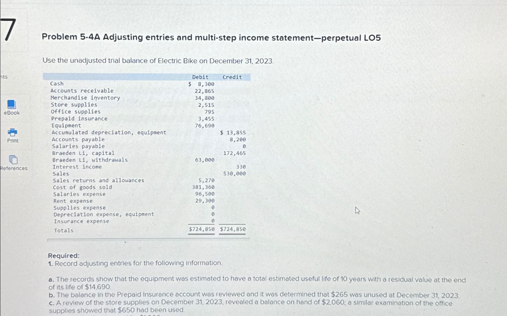  Problem 5-4A Adjusting entries and multi-step income statement-perpetual LO5 Use the