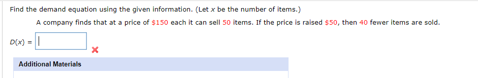  Find the demand equation using the given information. (Let x be