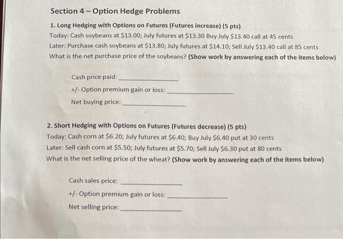  Section 4 - Option Hedge Problems 1. Long Hedging with Options