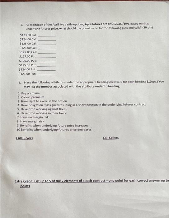 on Futures (Futures increase) (5pts) Today: Cash soybeans at $13.00; July futures