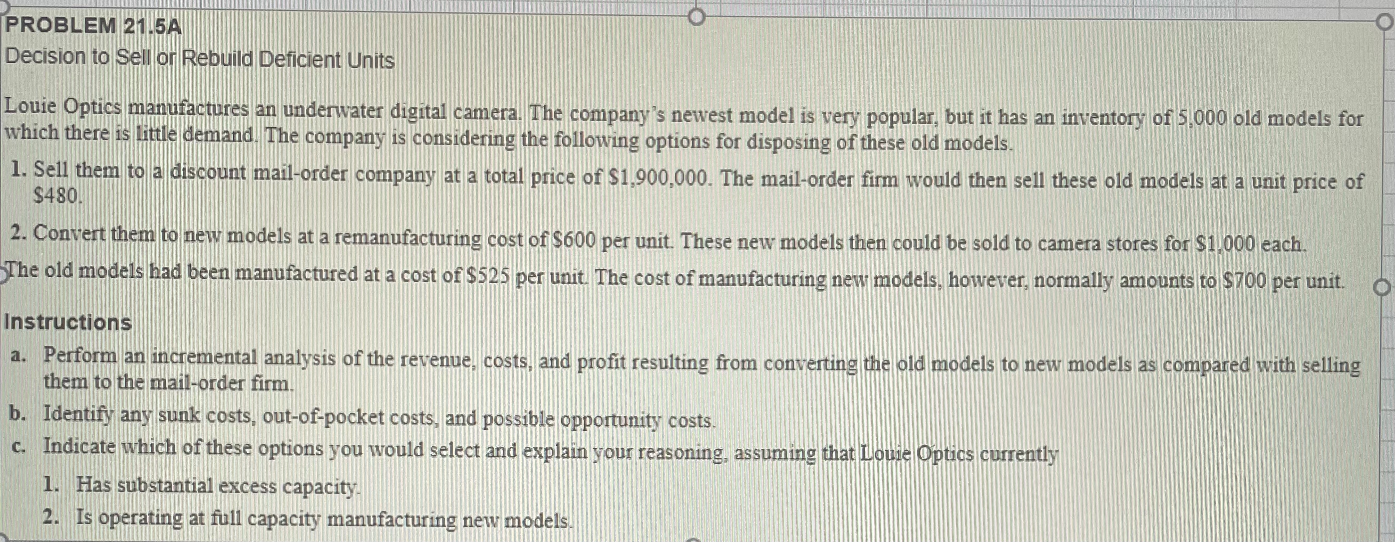  PROBLEM 21.5A Decision to Sell or Rebuild Deficient Units Louie Optics