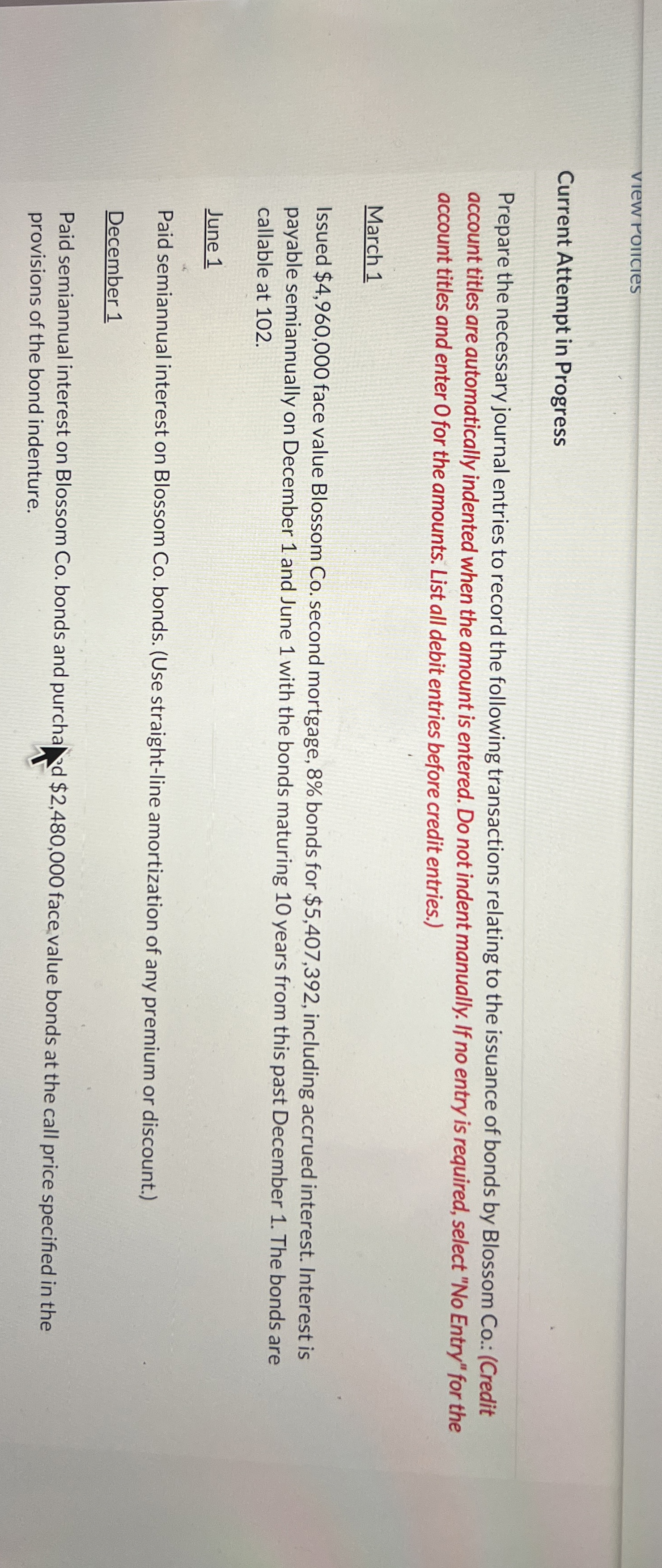  view rolicies Current Attempt in Progress Prepare the necessary journal entries