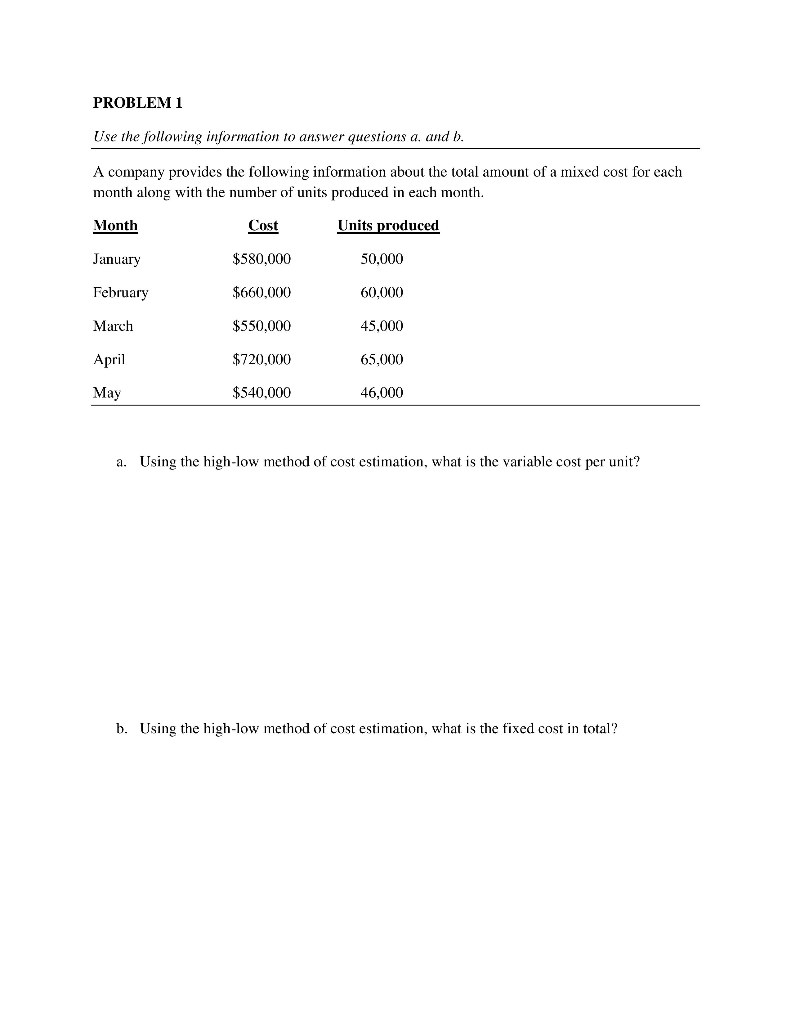 PROBLEM 1 Use the following information to answer questions a. and