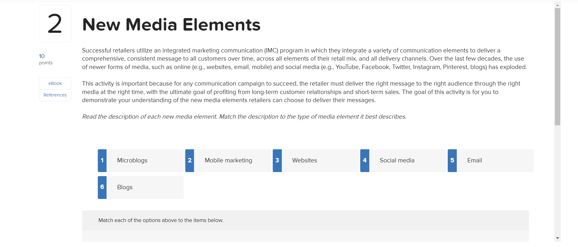  Successful retailers utilize an integrated marketing communication (IMC) program in which