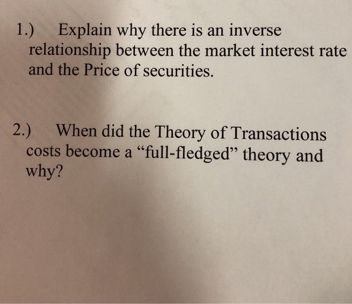  1.) Explain why there is an inverse relationship between the market