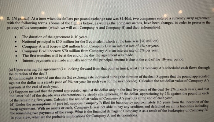  8. (16 points) At a time when the dollars per pound