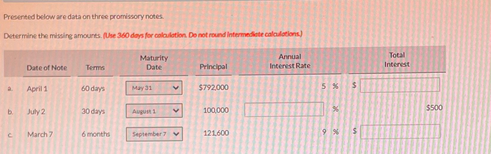  Presented below are data on three promissory notes. Determine the missing
