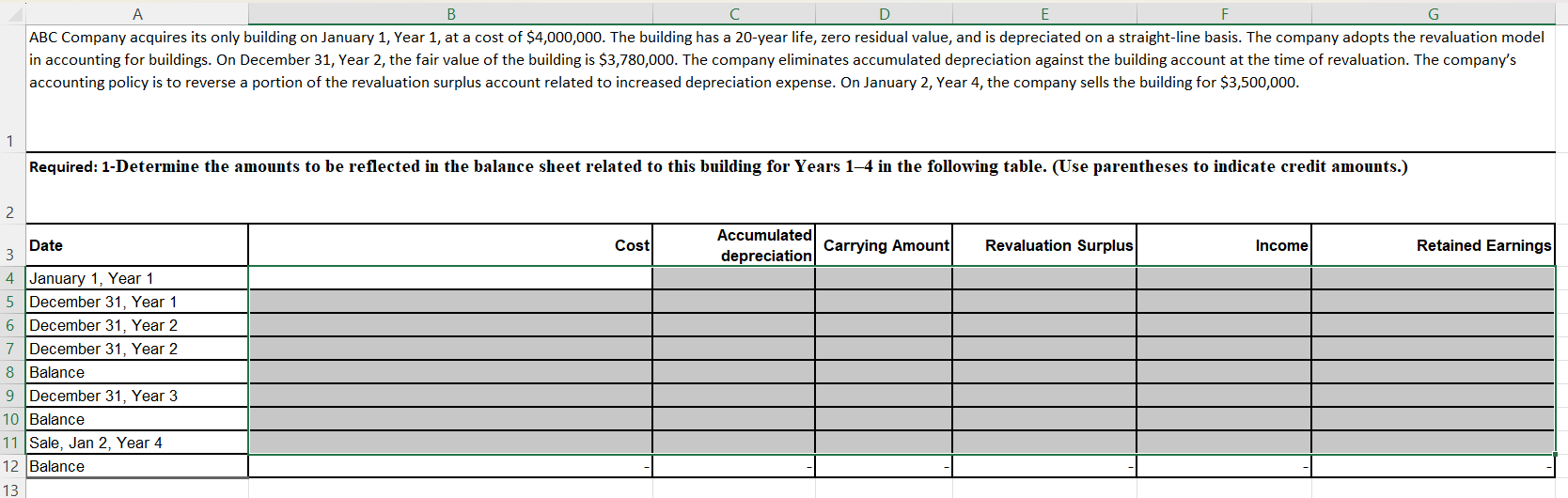 Please show working and step by step solution accounting policy is to