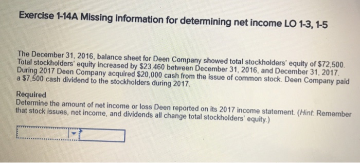  Exercise 1-14A Missing information for determining net income LO13, 1-5 The