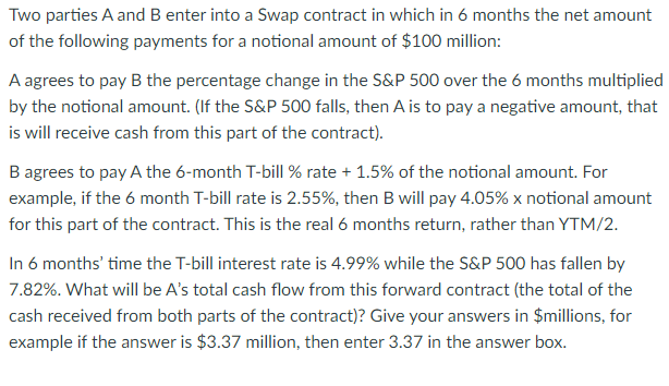 3. Two parties A and B enter into a Swap contract in