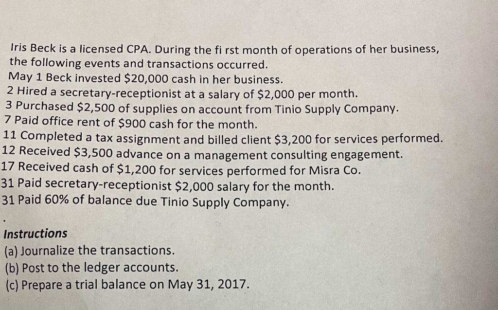 Iris Beck is a licensed CPA. During the first month of