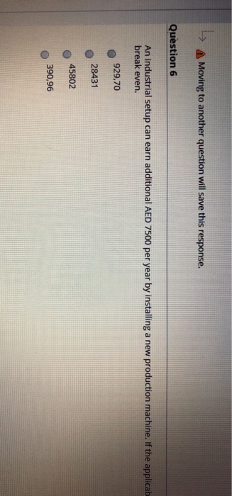  L Moving to another question will save this response. Question 6