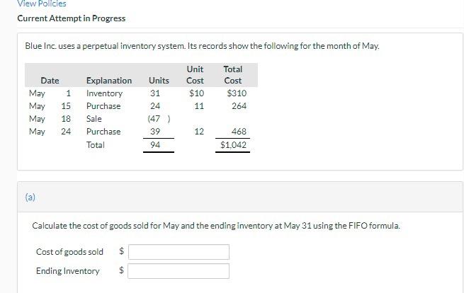  View Policies Current Attempt in Progress Blue Inc. uses a perpetual