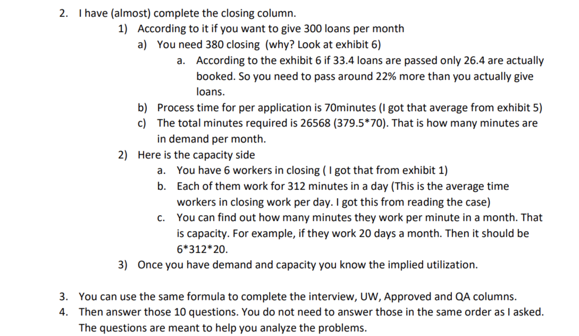 I need help creating and using formulas for the needed excel sheet.