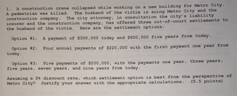 must show work thanks 1. A construction crane collapsed while working