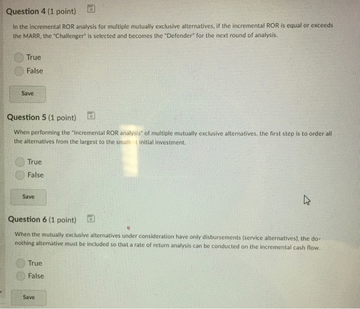 Question 4 (1 point) In the incremental ROR analysis for multiple