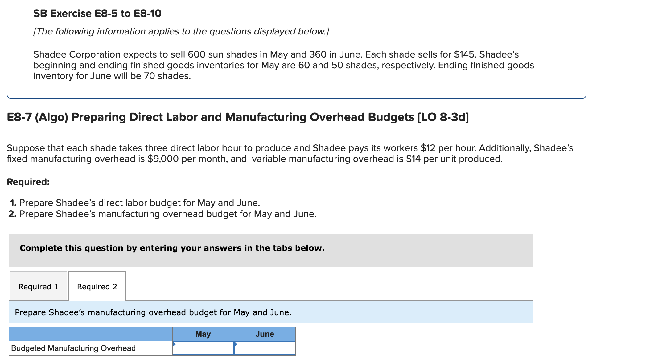 questions displayed below.] Shadee Corporation expects to sell 600 sun shades in