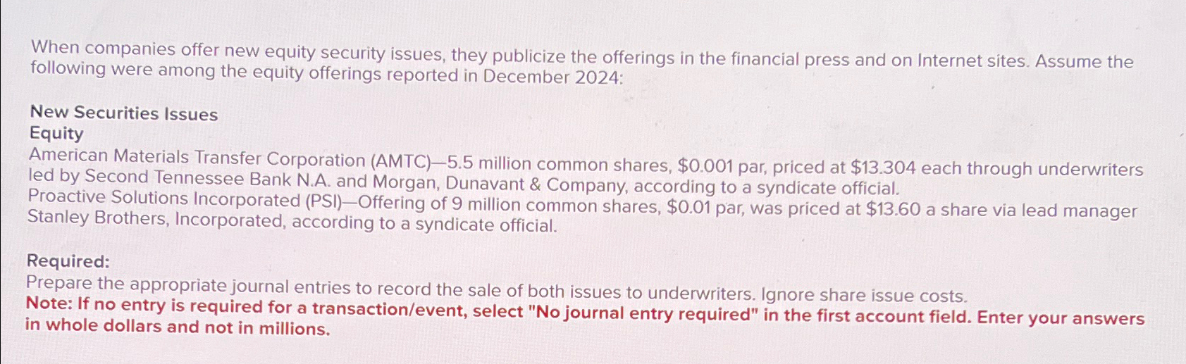  When companies offer new equity security issues, they publicize the offerings