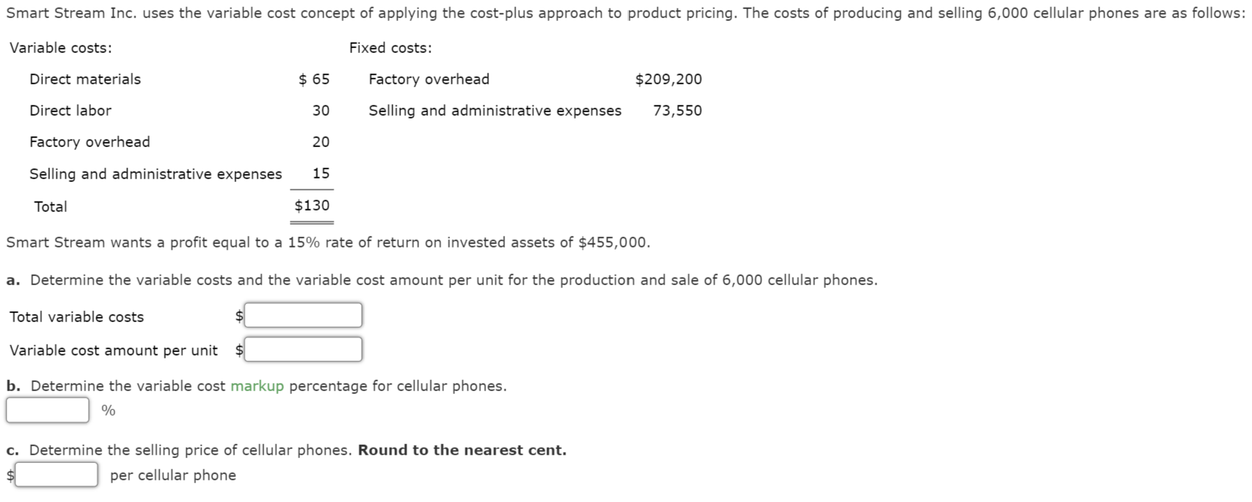 Smart Stream Inc. uses the variable cost concept of applying the
