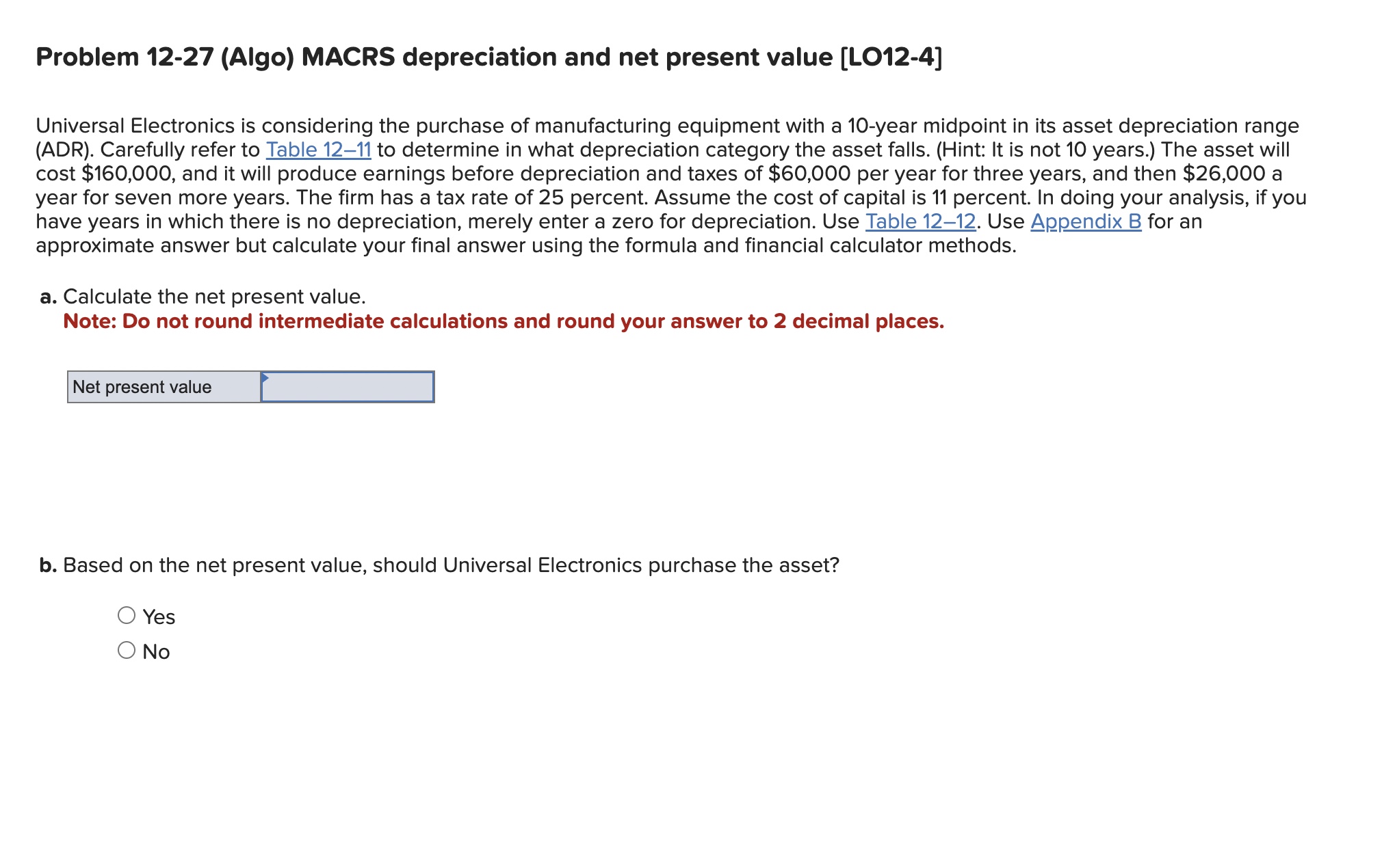  Problem 12-27 (Algo) MACRS depreciation and net present value [LO12-4] Universal