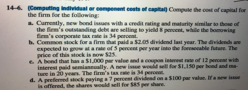  146. (Computing individual or component costs of capital ) Compute the