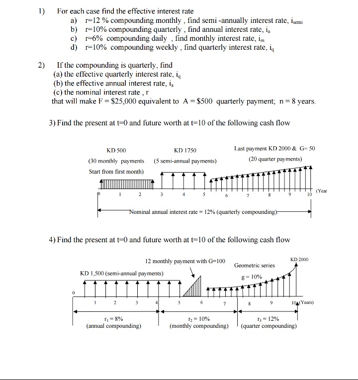  1) For each case find the effective interest rate a) b)