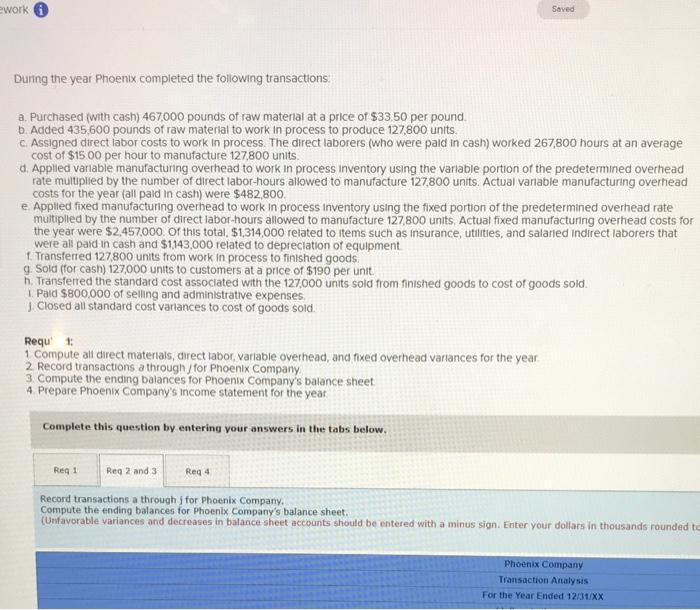 Company manufactures only one product and uses a standard cost system. The