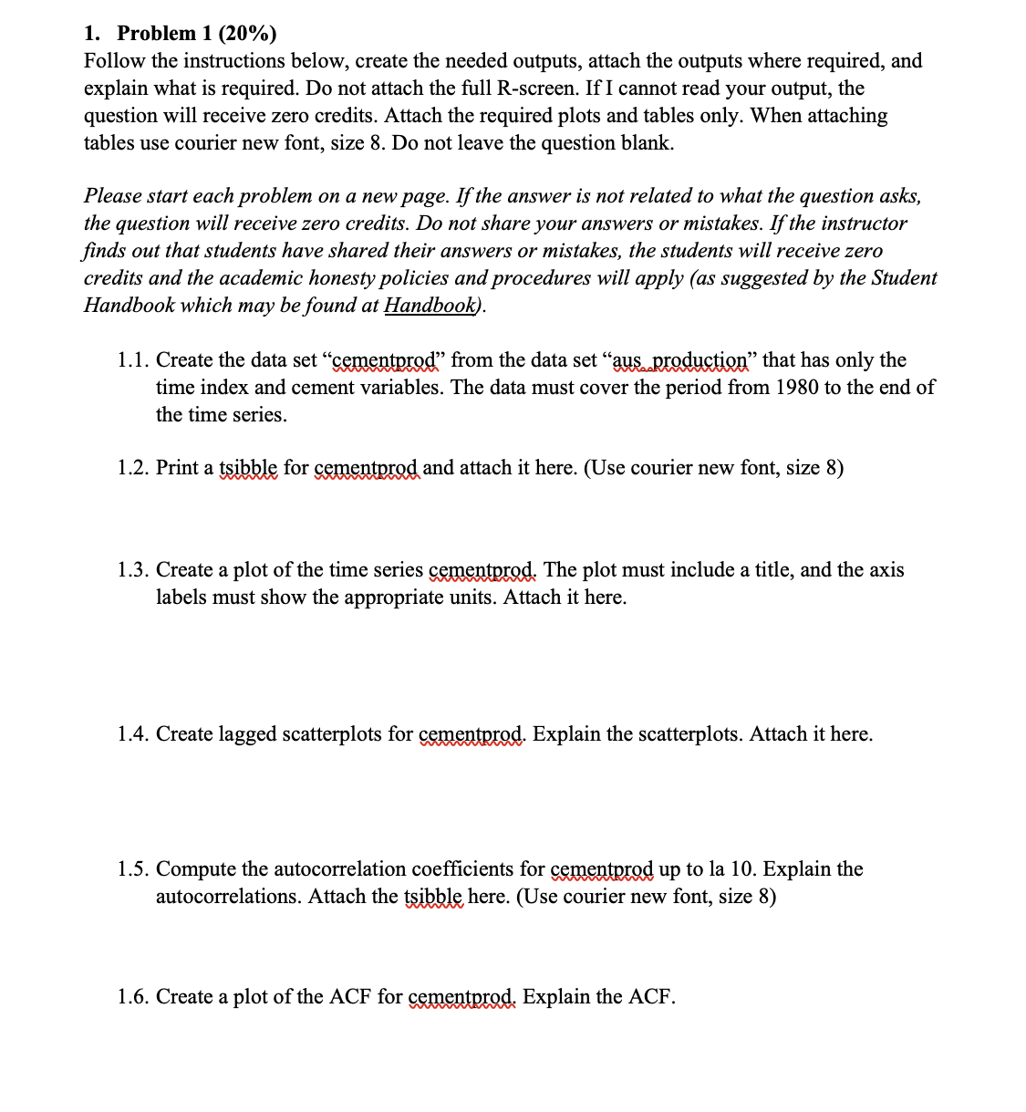 1. Problem 1(20%) Follow the instructions below, create the needed outputs,