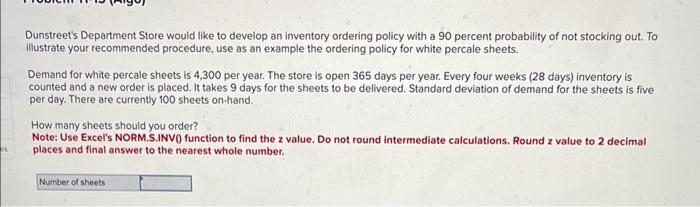  Dunstreet's Department Store would like to develop an inventory ordering policy