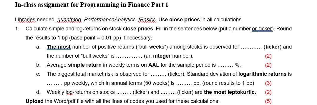  In-class assignment for Programming in Finance Part 1 Libraries needed: quantmod,