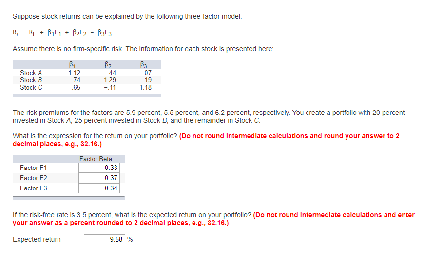  Suppose stock returns can be explained by the following three-factor model: