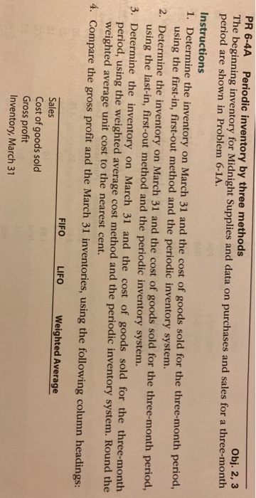  PR 6-4A Periodic inventory by three methods Obj. 2, 3 The