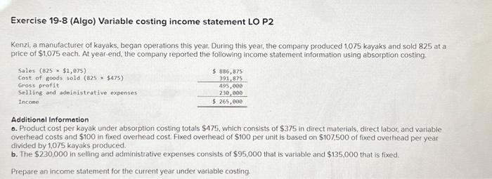  Exercise 19.8 (Algo) Variable costing income statement LO P2 Kenzl, a