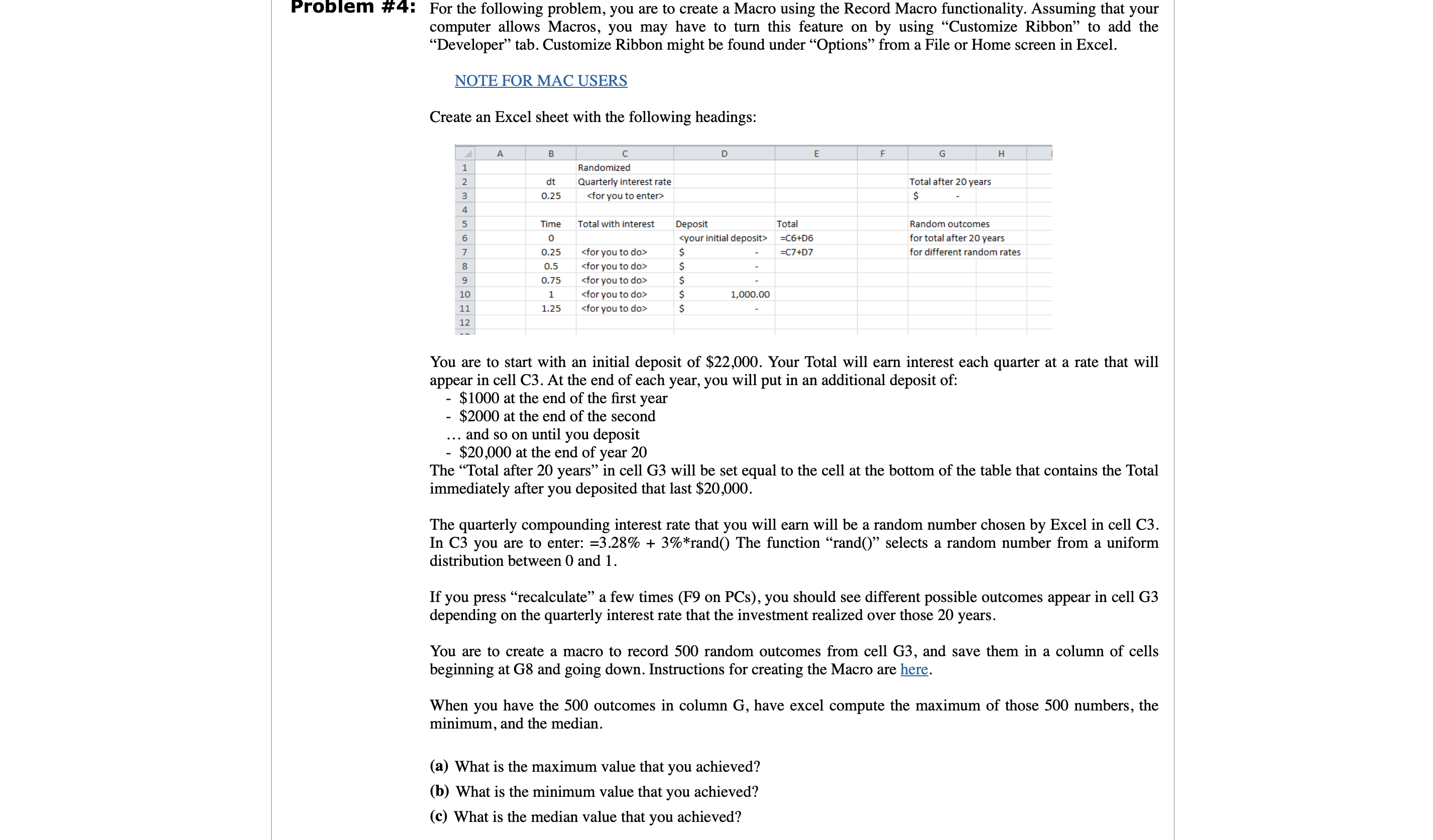  Problem #4: For the following problem, you are to create a