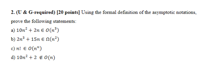  2. (U \& G-required) [ 20 points] Using the formal definition