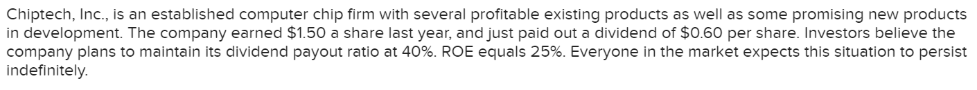  Chiptech, Inc., is an established computer chip firm with several profitable