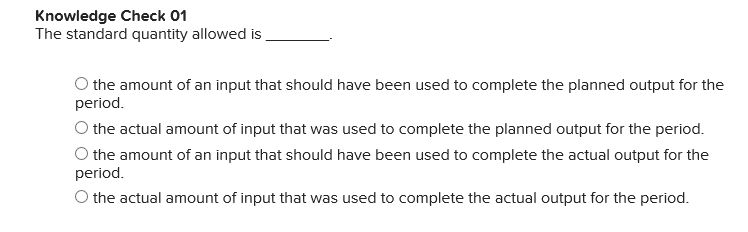  Knowledge Check 01 The standard quantity allowed is O the amount