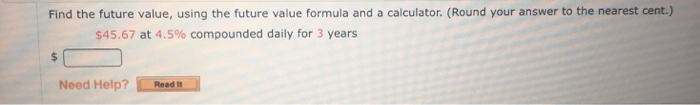  Find the future value, using the future value formula and a
