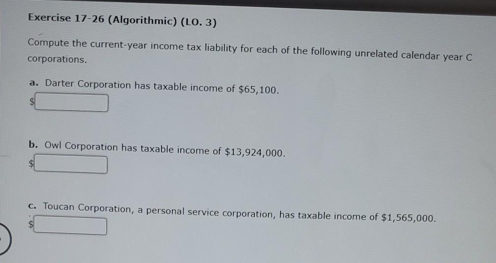  Exercise 17-26 (Algorithmic) (LO. 3) Compute the current-year income tax liability