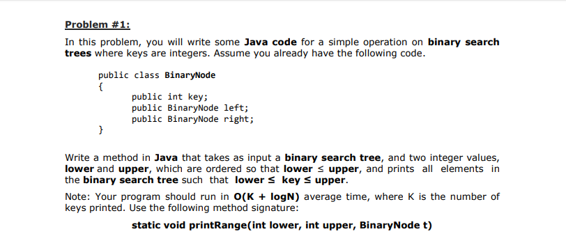  Problem #1: In this problem, you will write some Java code