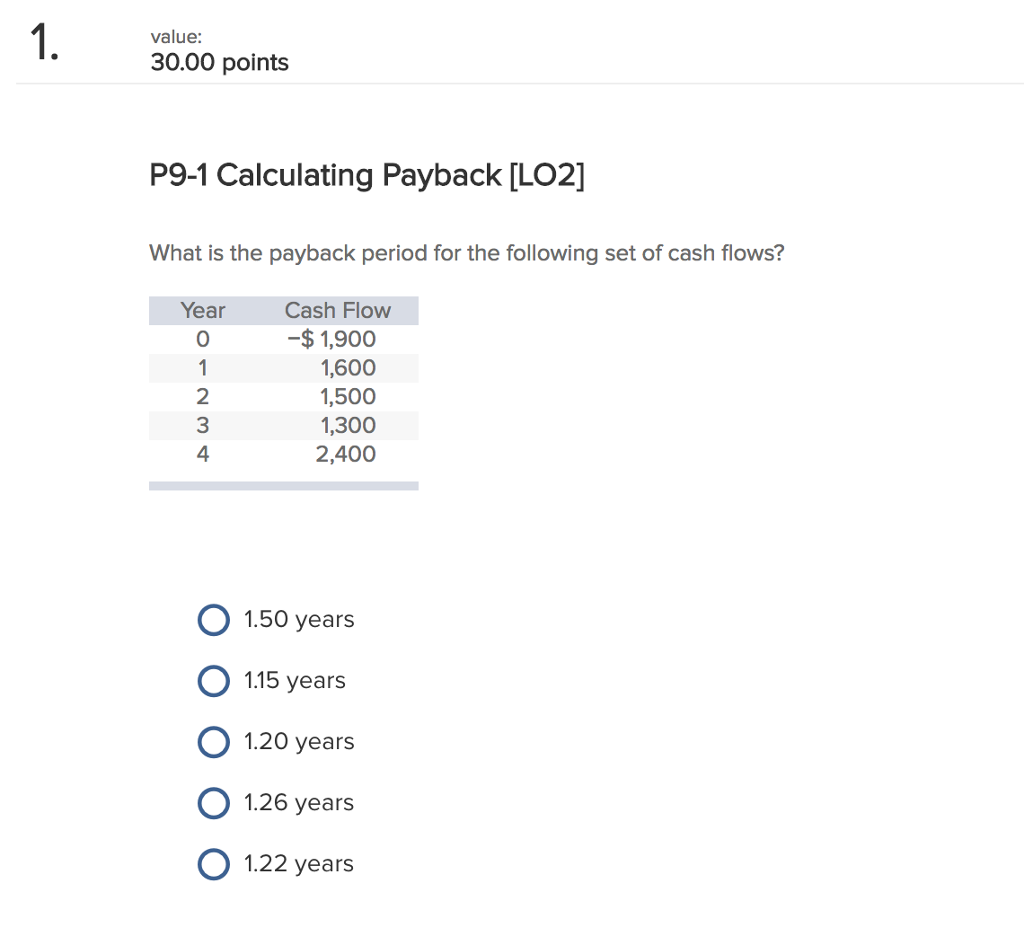  1. 30,00 points value: P9-1 Calculating Payback [L02] What is the
