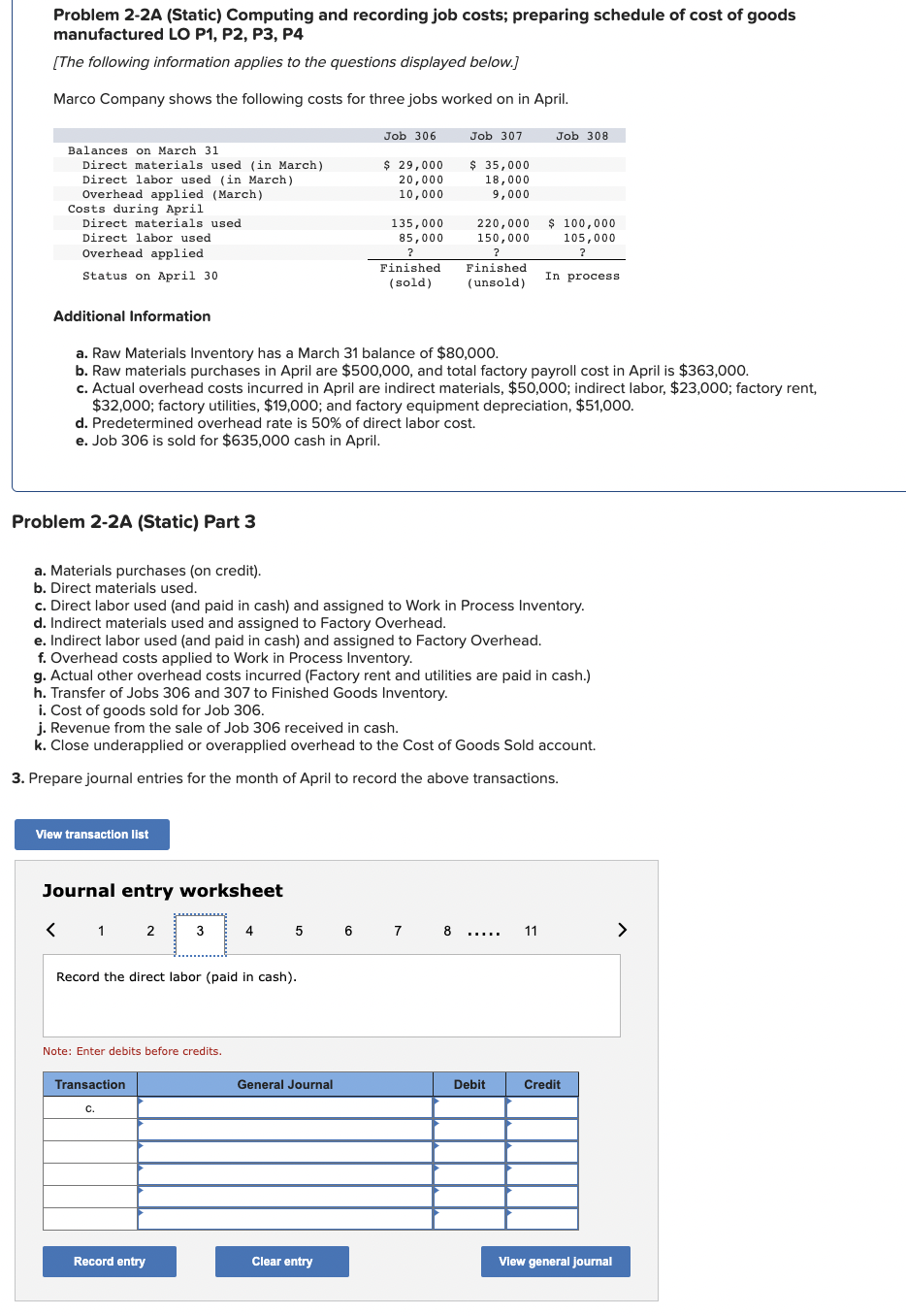 applies to the questions displayed below.] Marco Company shows the following costs