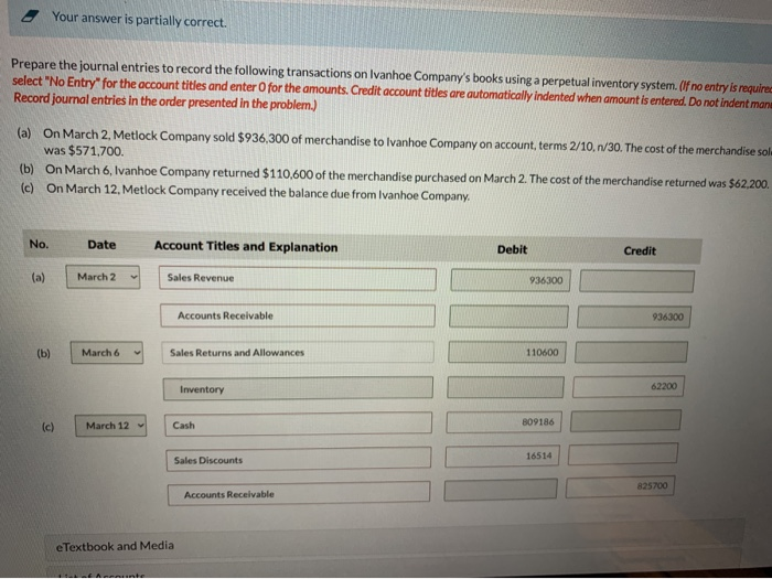  Your answer is partially correct. Prepare the journal entries to record