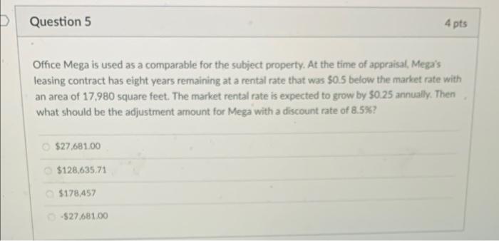  Question 5 4 pts Office Mega is used as a comparable