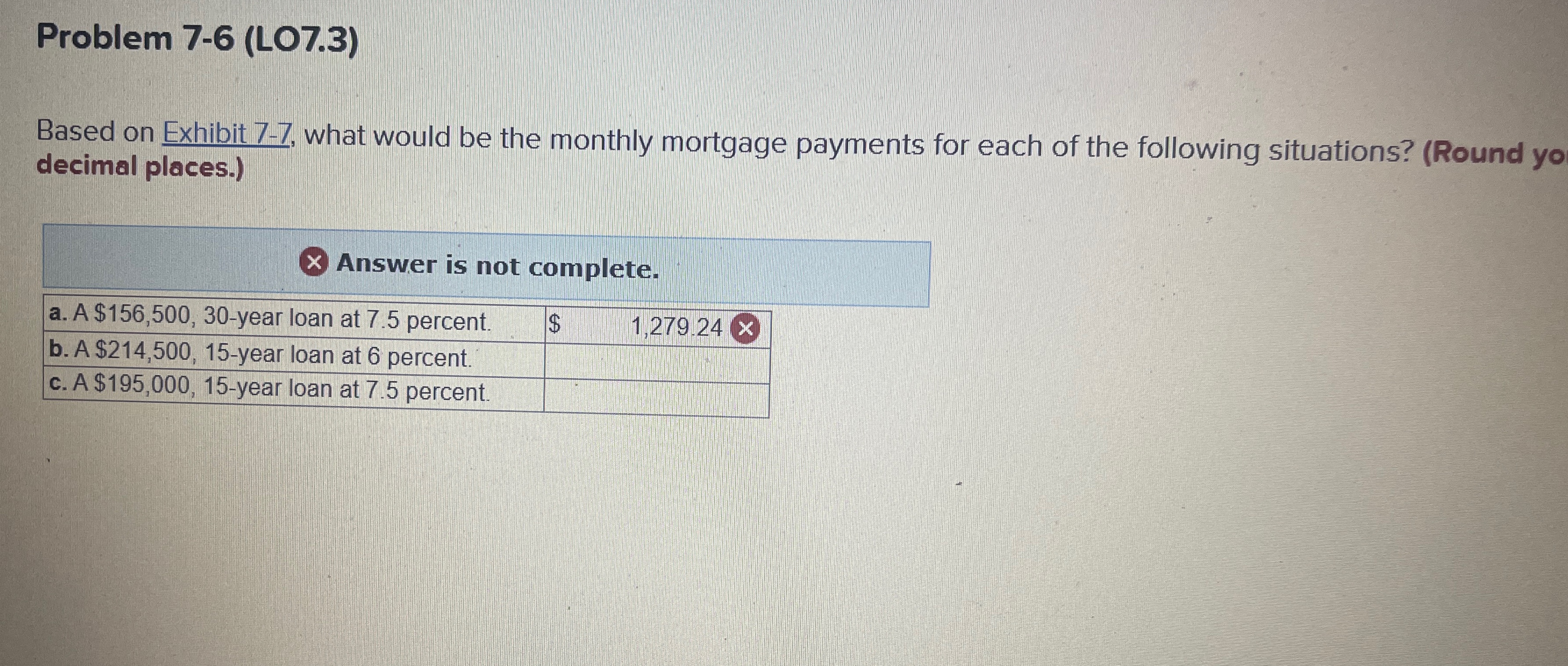  Problem 7-6(LO7.3) Based on Exhibit 7-7, what would be the monthly