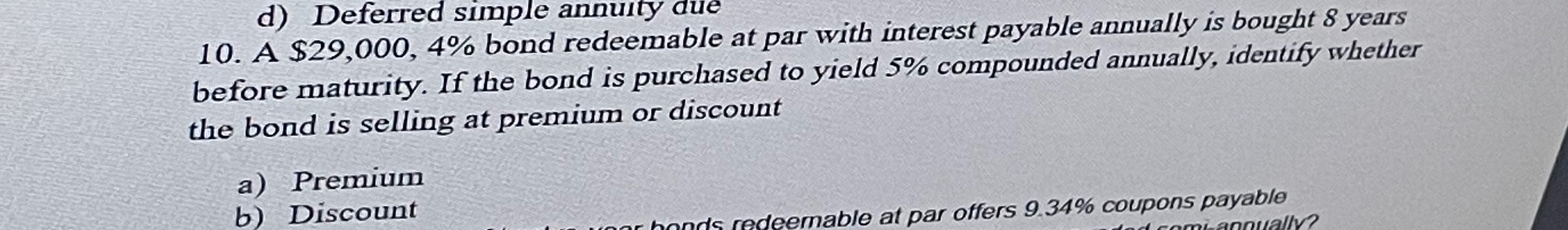  A $29,000,4% bond redeemable at par with interest payable annually is