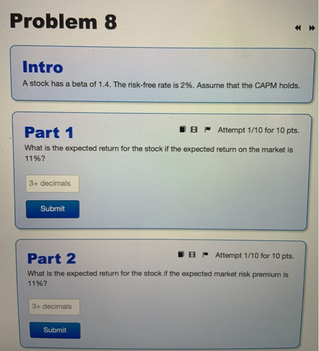  Problem 8 Intro A stock has a beta of 1.4. The