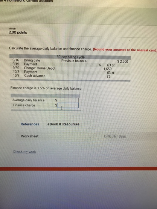  e Sectons value: 2.00 points Calculate the average daily balance and